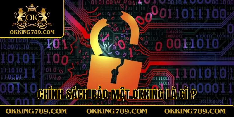 Chính sách bảo mật OKKING