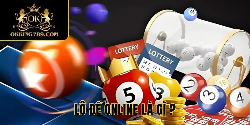 Tìm hiểu thông tin cơ bản của lô đề online