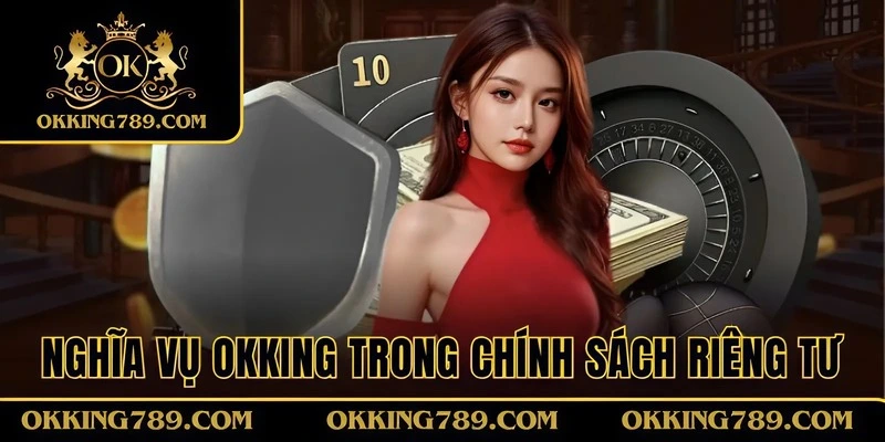 Nghĩa vụ OKKING trong điều khoản quyền riêng tư
